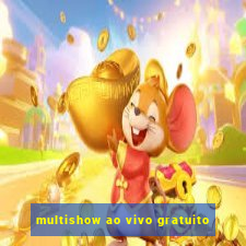 multishow ao vivo gratuito